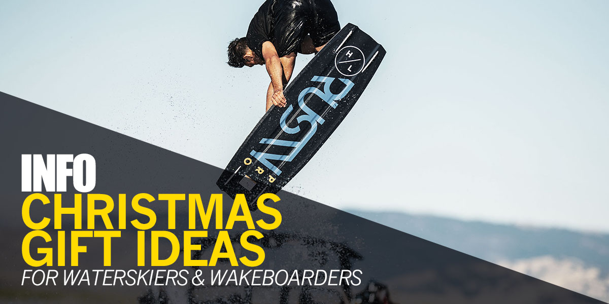Christmas Gift Ideas For Wakeboarder and Waterskiers From Robin Hood Watersports
