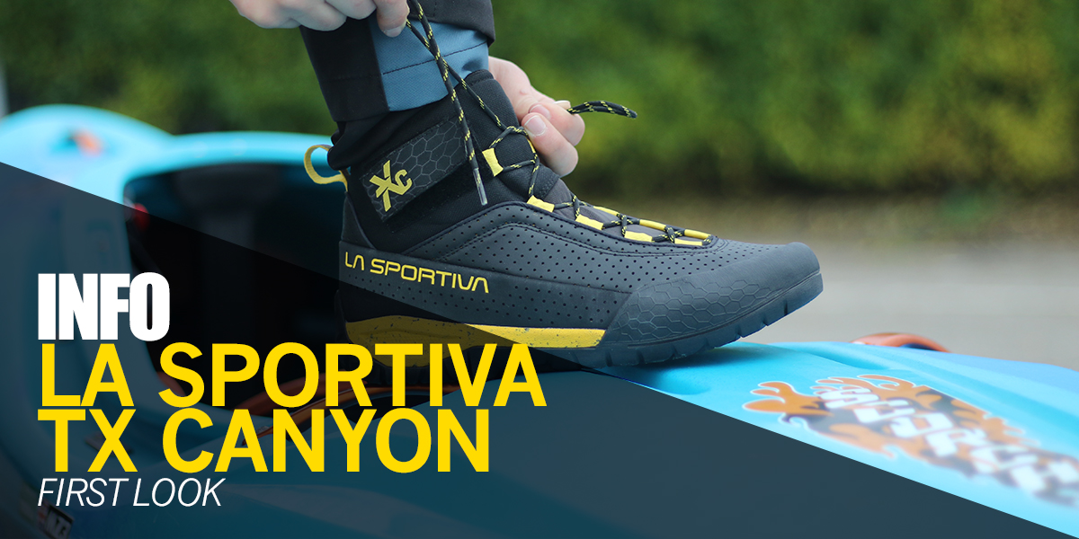La Sportiva TX Canyon Boot | First Look - Blog | Robin Hood 