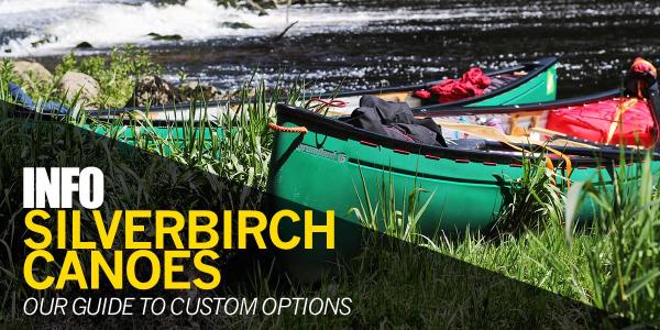 Silverbirch Canoes | Our Guide To Custom Options