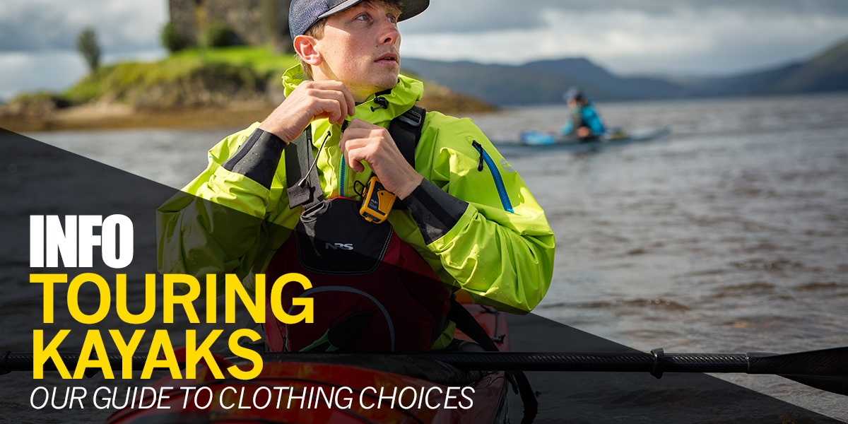 Touring Kayaks | What clothing to wear