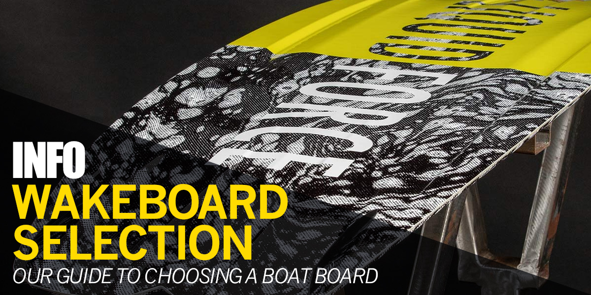 Choosing Your Wakeboard: Our guide to boat boards